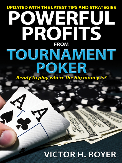 Title details for Powerful Profits From Tournament Poker by Victor H Royer - Available